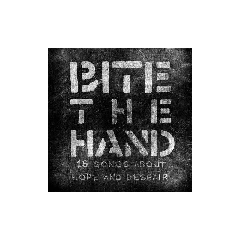 BITE THE HAND – 16 Songs about hope and despair – LP.