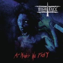 NIGHTFALL - At Night We Prey.