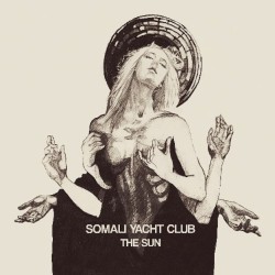 SOMALI YACHT CLUB - The Sun - CD.