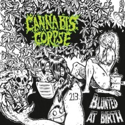 CANNABIS CORPSE - Blunted At Birth - CD.