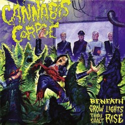 CANNABIS CORPSE - Beneath Grow Lights Thou Shalt Rise - CD.