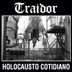 TRAIDOR - Holocausto Cotidiano - LP